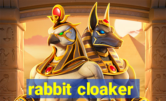 rabbit cloaker